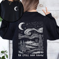 Be Still And Know, Bible, Faith, Christian, Religious Sweatshirt